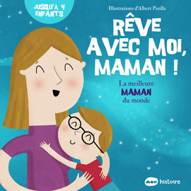 Rêve avec moi, maman