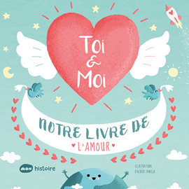 Toi & Moi. Notre livre de l’amour