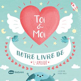 Toi & Moi. Notre livre de l’amour